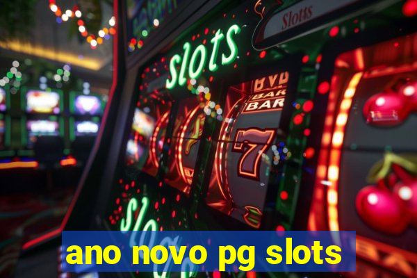 ano novo pg slots